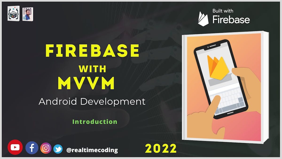 Introduction | Firebase | Firestore | MVVM | Github | Android | Kotlin